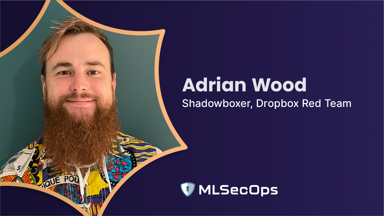 Adrian Wood on the MLSecOps Podcast-1